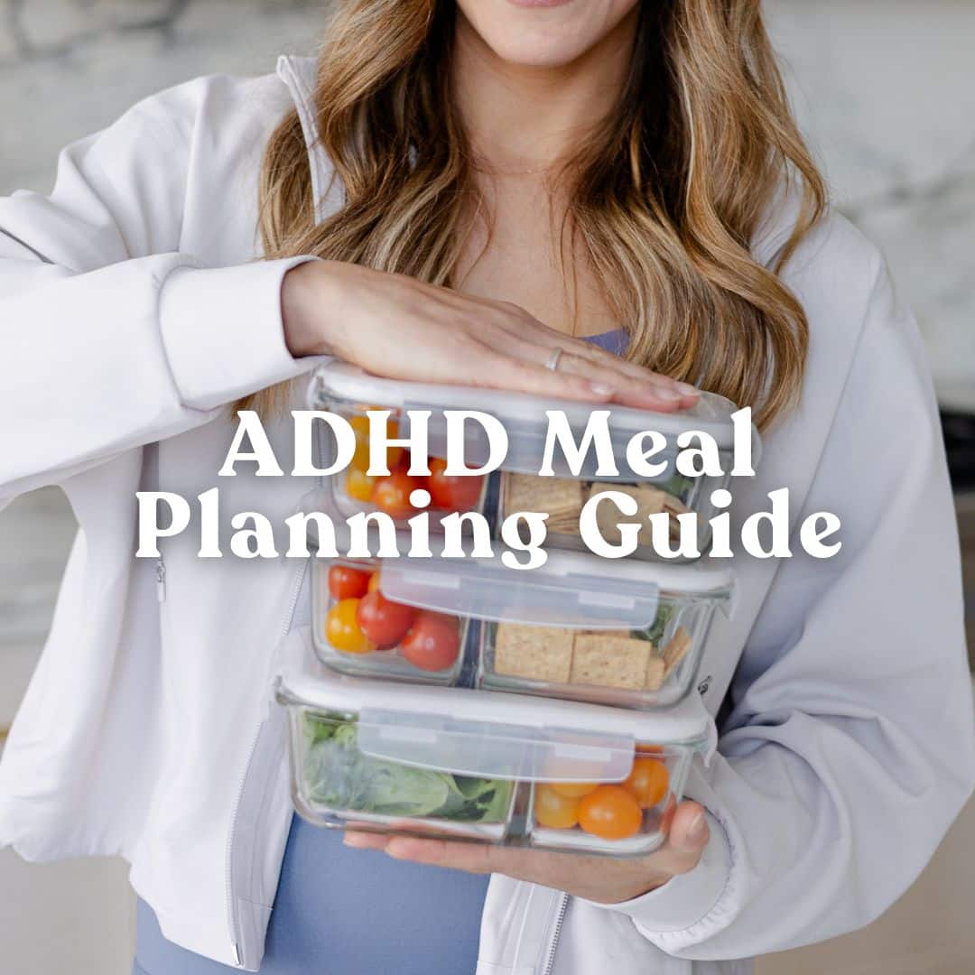 Person holding clear glass food containers with overlay text that says: ADHD Meal Planning Guide