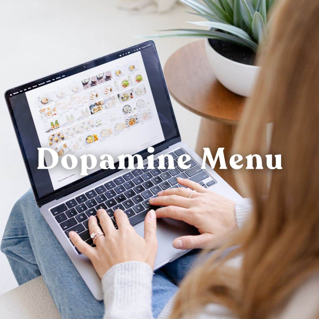 Person on laptop with overlay text that says: Dopamine Menu